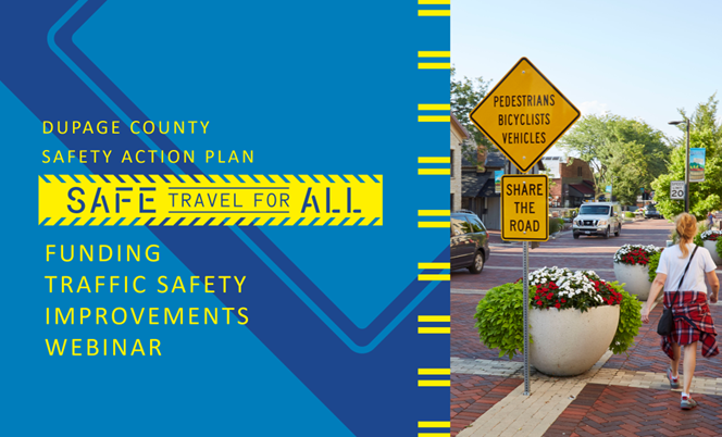 Image of female walking on brick sidewalk with text reading "DuPage County Safety Plan: Funding Traffic Safety Improvements"