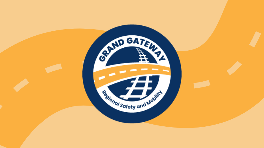 Grand Gateway. Regional Safety and Mobility.