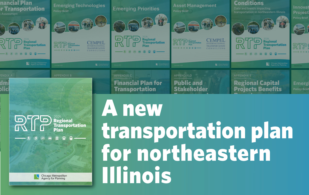 RTP cover image with complimentary text "A new transportation plan for northeastern Illinois" Background collage of various RTP report components